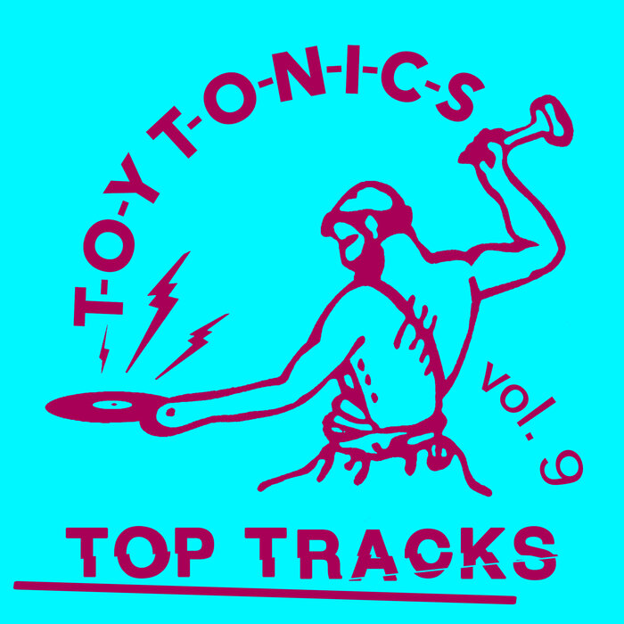 Various - Toy Tonics Top Tracks Vol 9