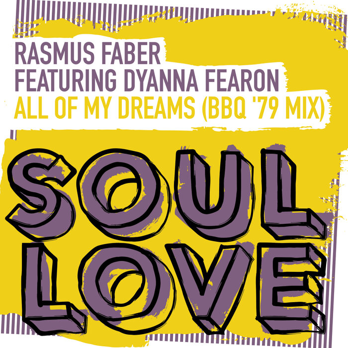 Rasmus Faber feat Dyanna Fearon - All Of My Dreams (BBQ '79 Mix)