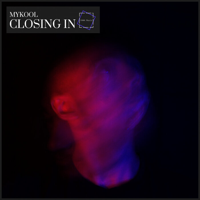 MYKOOL - Closing In