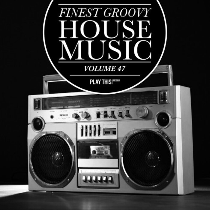 Various - Finest Groovy House Music Vol 47