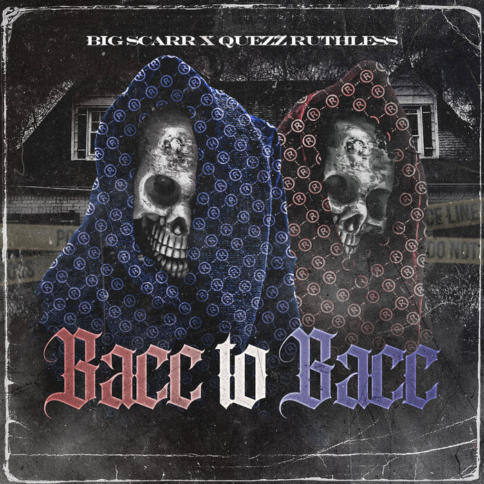 Big Scarr/Quezz Ruthless - Bacc To Bacc