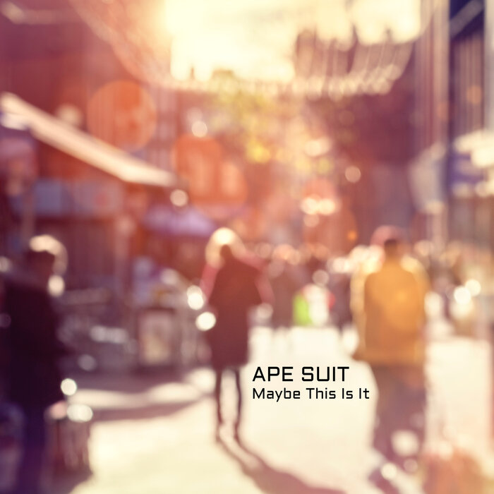 Download Ape Suit - Maybe This is It mp3
