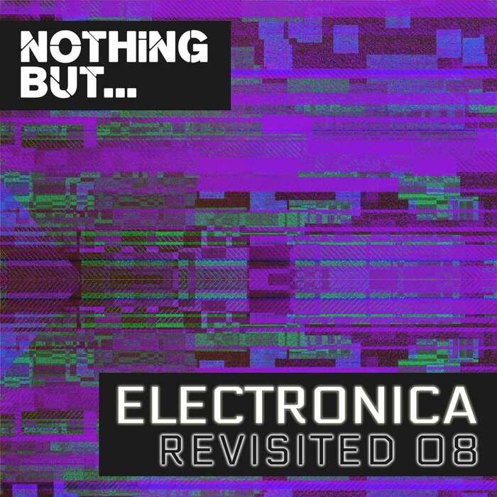 Various - Nothing But... Electronica Revisited, Vol 08