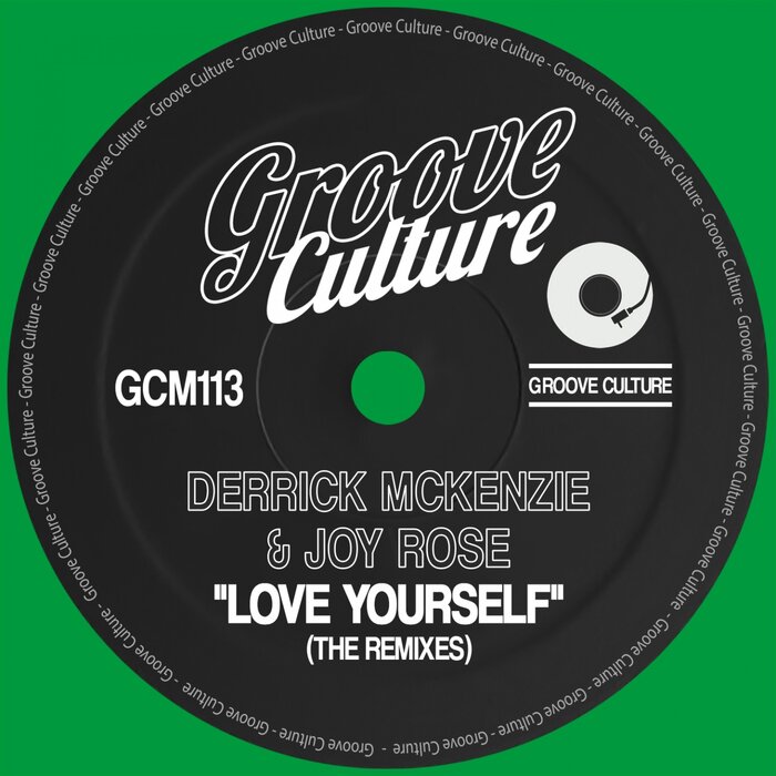 DERRICK MCKENZIE/JOY ROSE - Love Yourself (The Remixes)