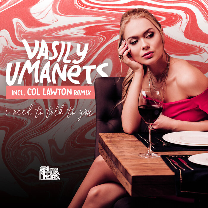 Vasily Umanets - I Need To Talk To You