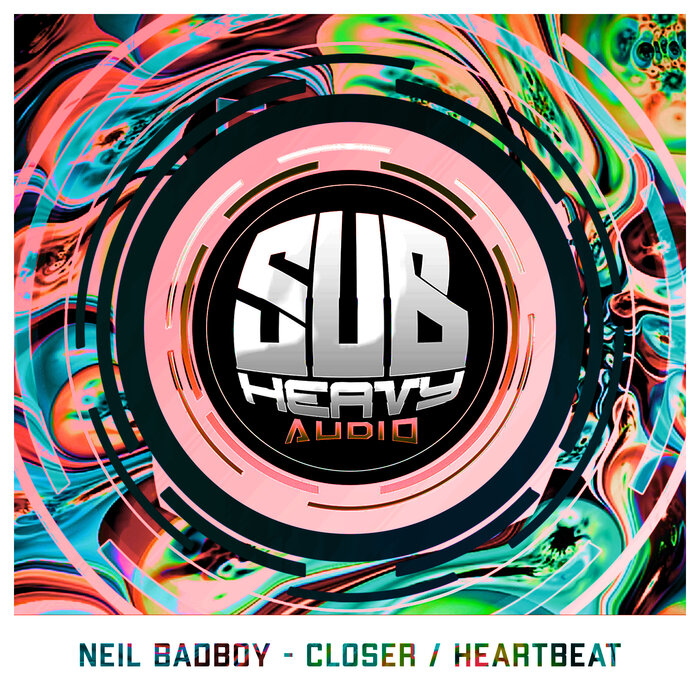Neil BadBoy - Closer / Heartbeat
