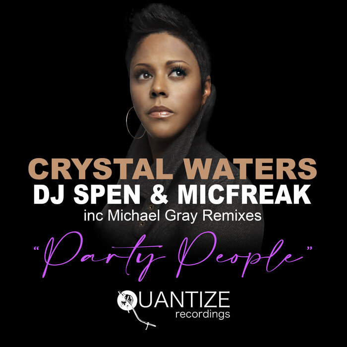 Party People (Including Michael Gray Remixes) by Crystal Waters/DJ Spen ...