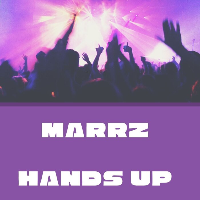 MARRZ - Hands Up