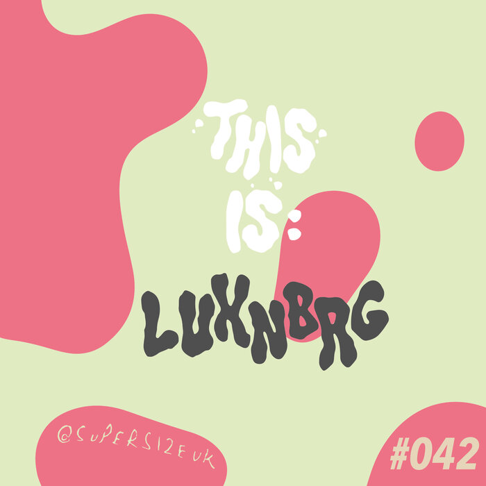 Luxnbrg - This Is: Luxnbrg