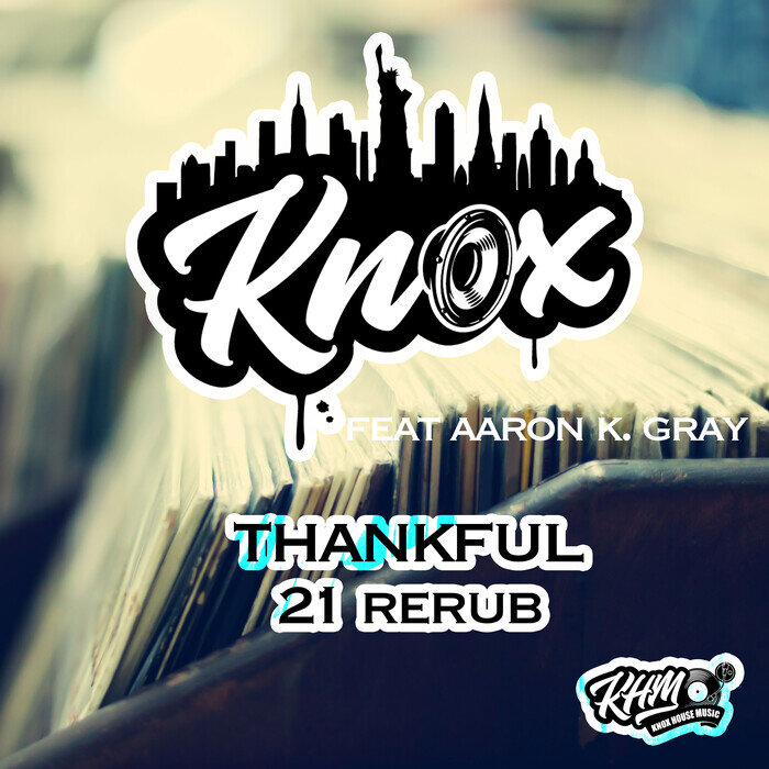 Knox feat Aaron K. Gray - Thankful (21 Rerub)