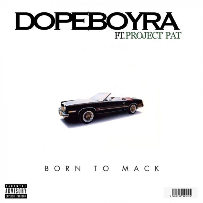 DOPEBOY RA FEAT PROJECT PAT - Born To Mack (Explicit)