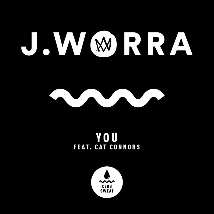 You by J. Worra feat Cat Connors on MP3, WAV, FLAC, AIFF & ALAC at