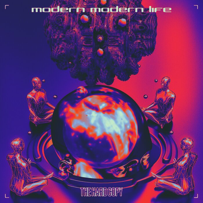 Modern Modern Life - The Hard Copy