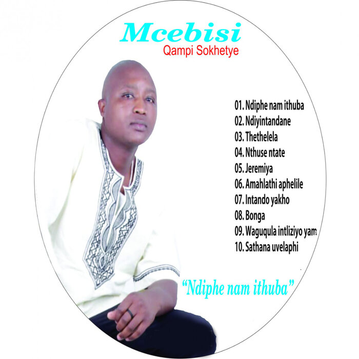 Mcebisi Qampi Sokhetye - Ndiphe Nam Ithuba