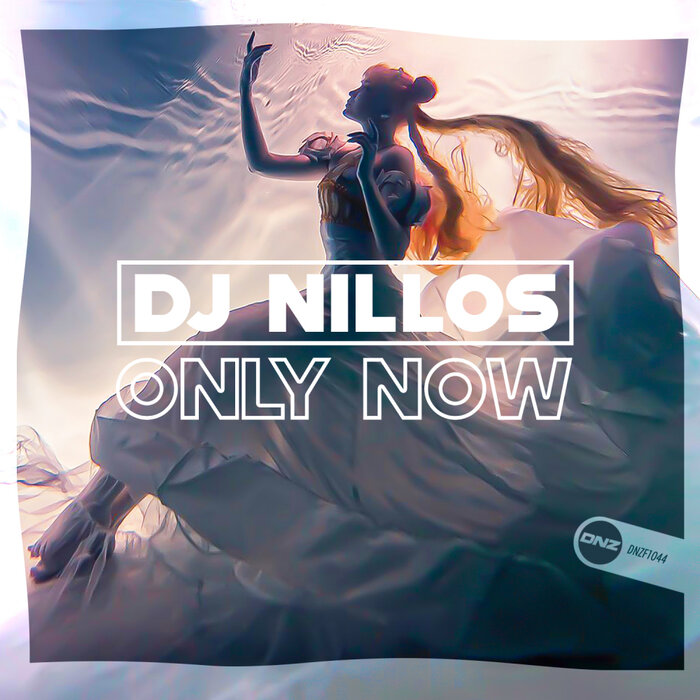 DJ Nillos - Only Now