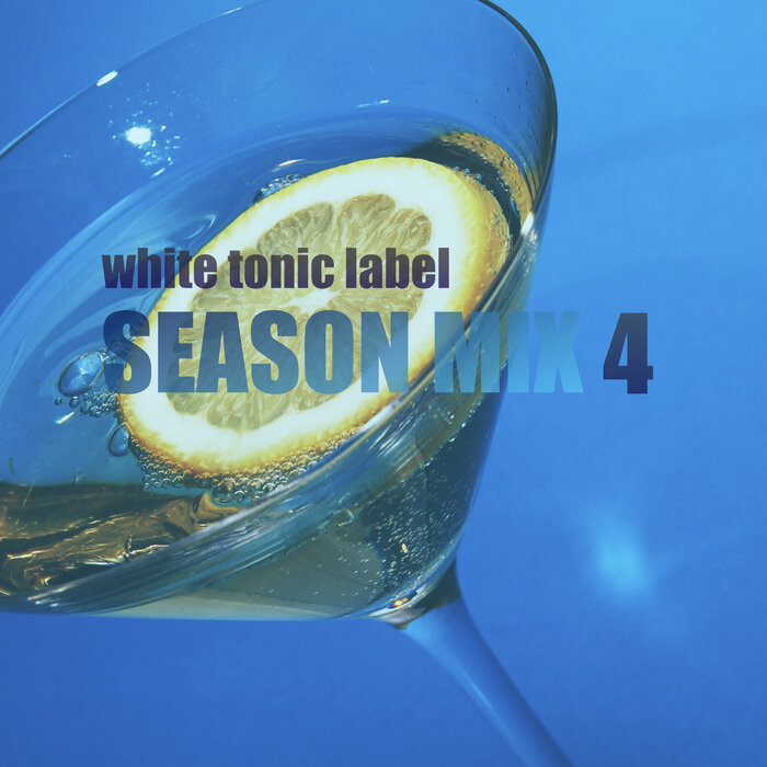 Various - White Tonic Label: Season Mix 4