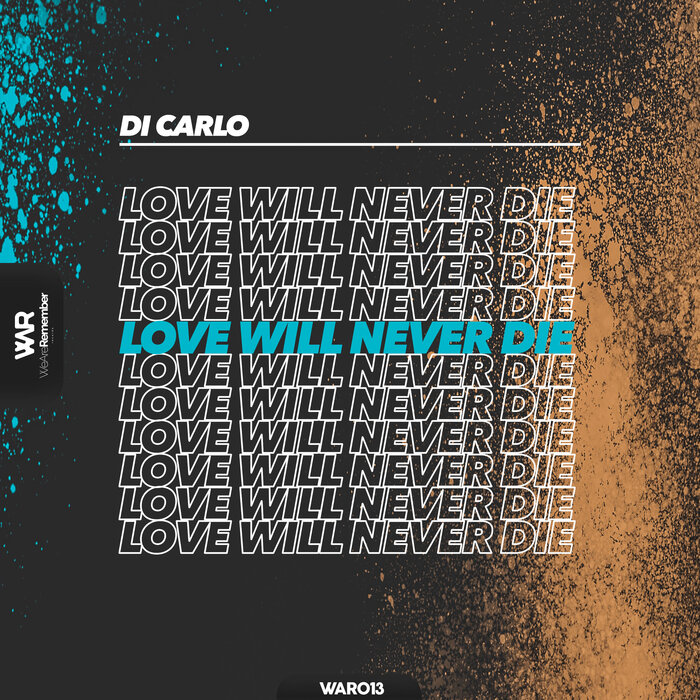 [WAR014] Di Carlo - Love Will Never Die (Ya a la Venta / Out Now) CS5197840-02A-BIG