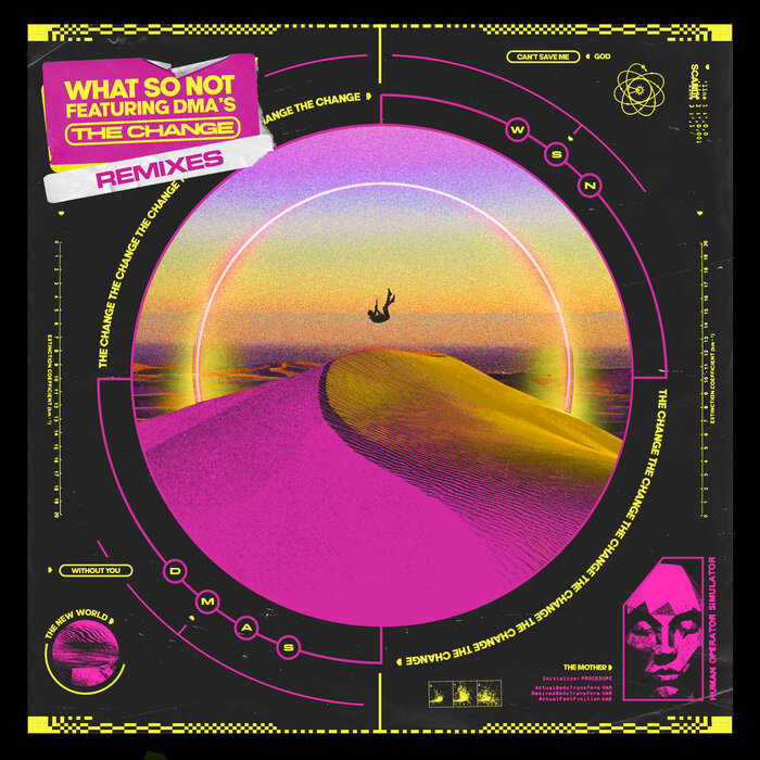 What So Not - The Change (feat. DMA'S) [Remixes]