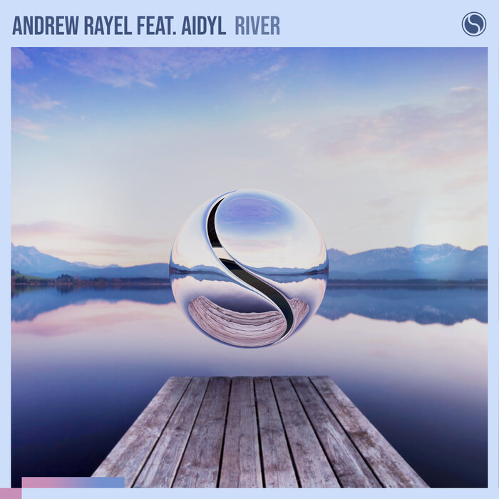 Andrew Rayel feat AIDYL - River