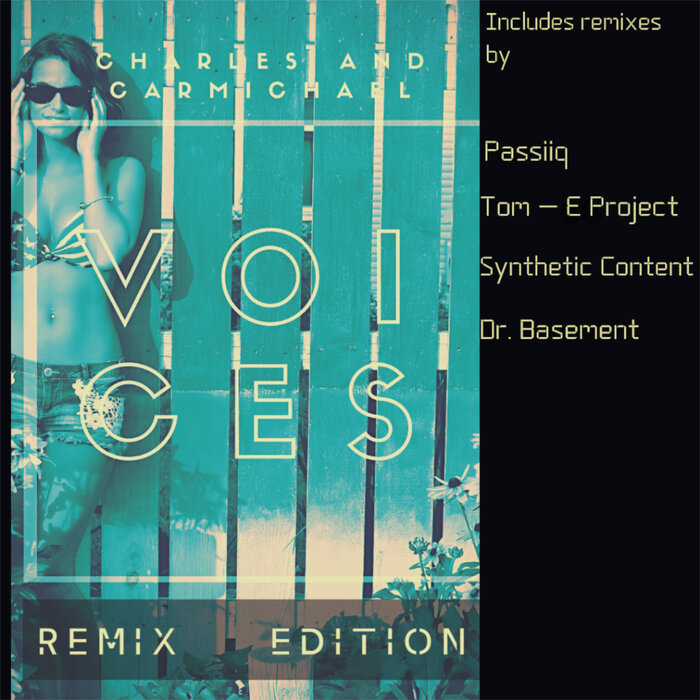 Charles & Carmichael - Voices (Remix Edition)