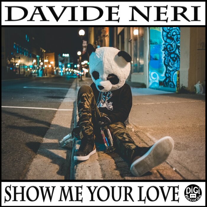 Davide Neri - Show Me Your Love