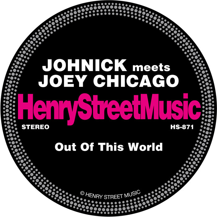 JohNick/Joey Chicago - Out Of This World