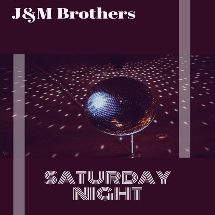 J&M Brothers - Saturday Night