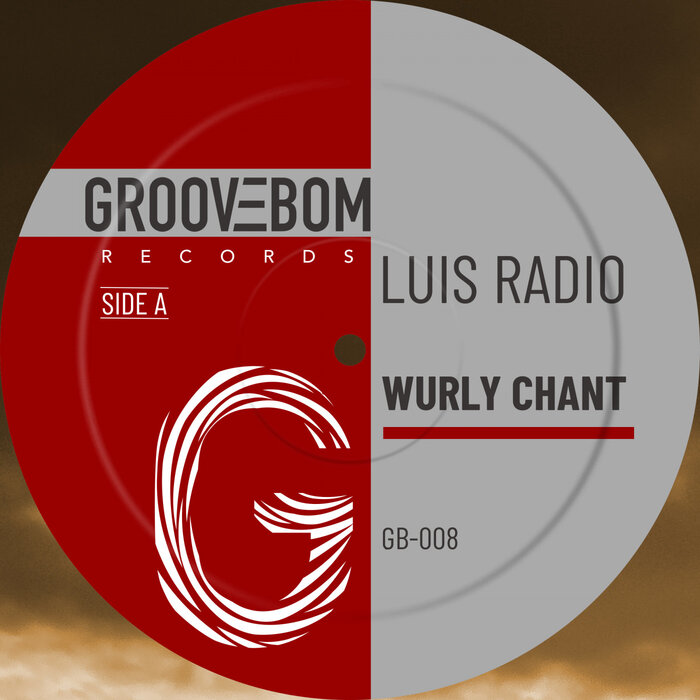 Luis Radio - Wurly Chant