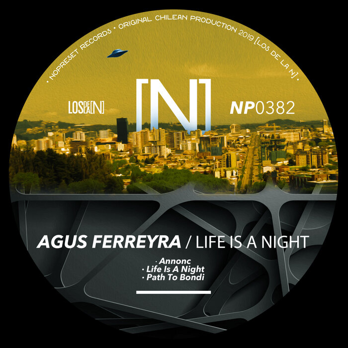 Agus Ferreyra - Life Is A Night