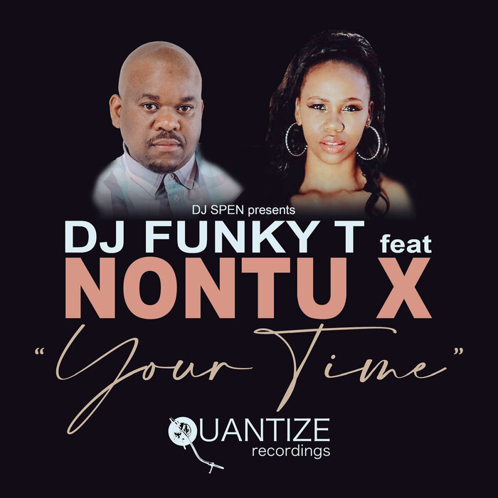 DJ Funky T feat Nontu X - Your Time