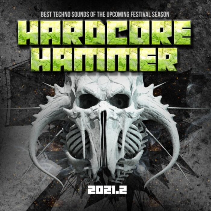 Various - Hardcore Hammer 2021.2: Best Techno Sounds Of The Festival Season