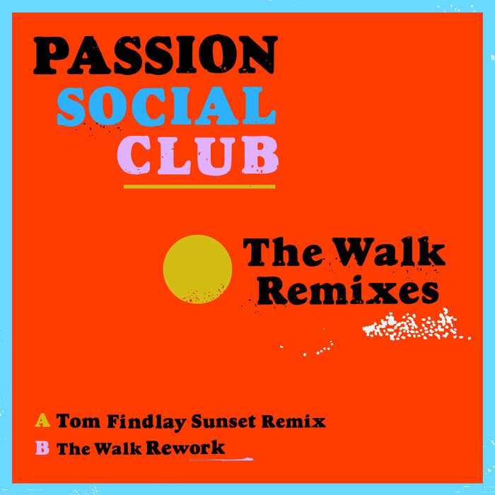 Passion Social Club - The Walk (Remixes)