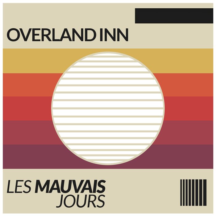 Overland Inn - Les Mauvais Jours