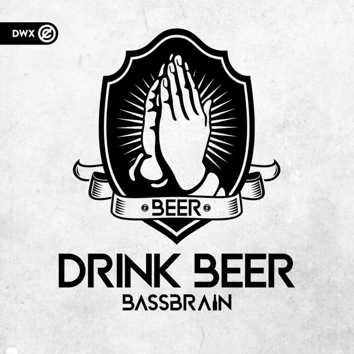 Drink Beer (Extended Mix) by Bassbrain on MP3, WAV, FLAC