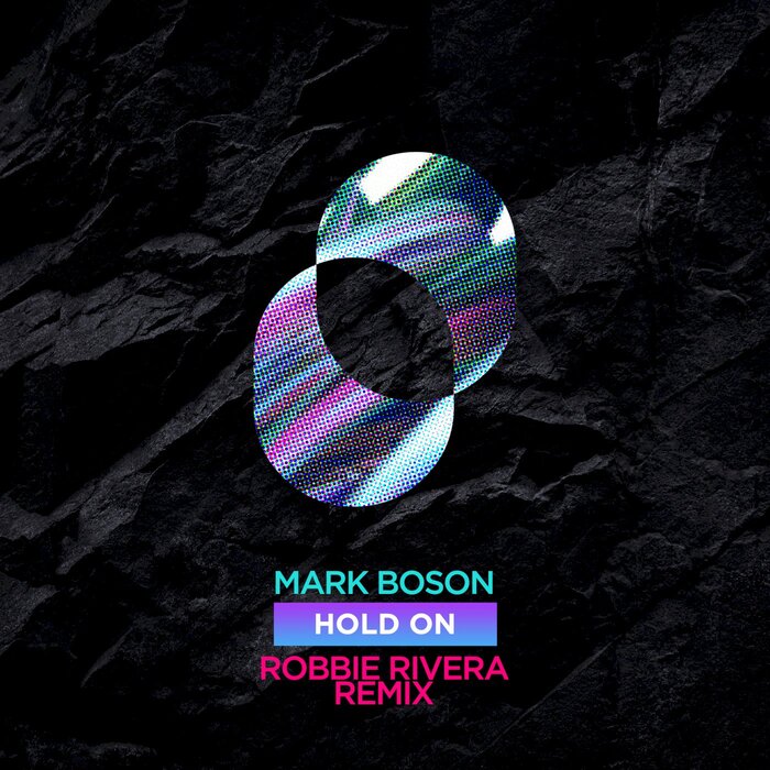 Mark Boson/Robbie Rivera - Hold On (Robbie Rivera Remix)