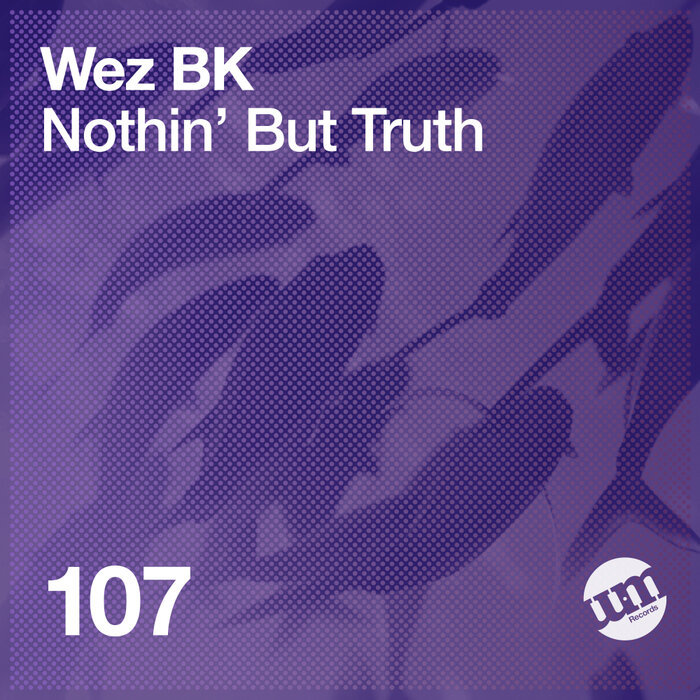 Wez BK - Nothin' But Truth