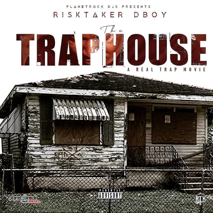 The Trap House (Explicit) by Risktaker D-Boy on MP3, WAV, FLAC, AIFF ...