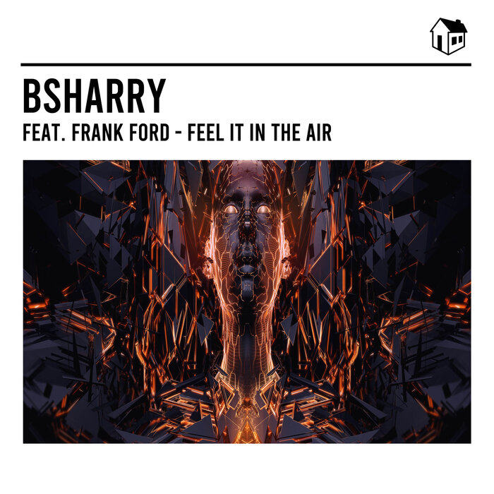 BSHARRY FEAT FRANK FORD - Feel It In The Air (Remixes)