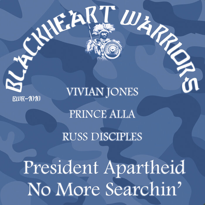 VIVIAN JONES/RUSS DISCIPLES/PRINCE ALLA - President Apartheid & No More Searchin'