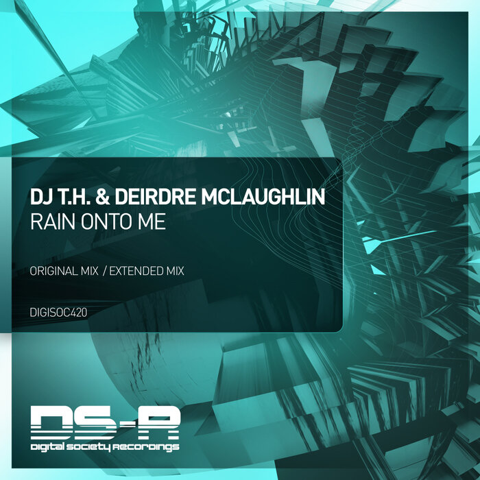 DJ T.H./Deirdre McLaughlin - Rain Onto Me