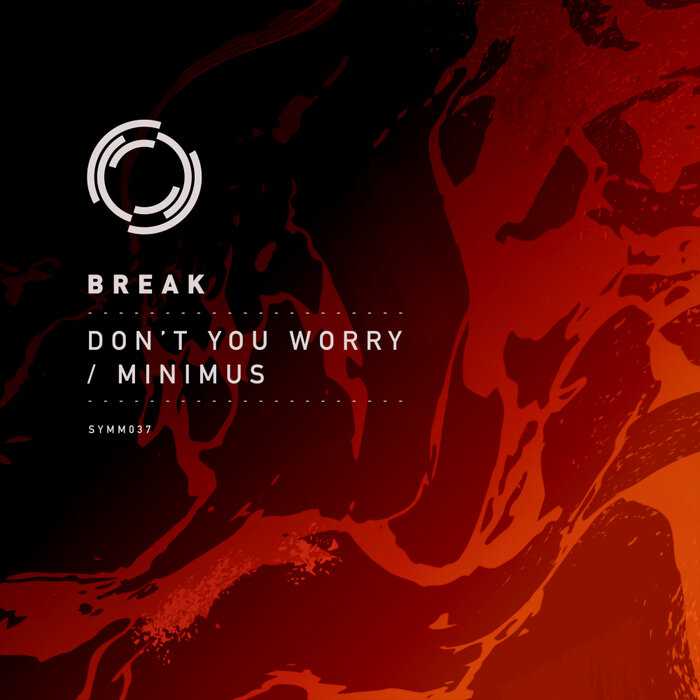 Download Break - Don't You Worry / Minimus [SYMM037] mp3