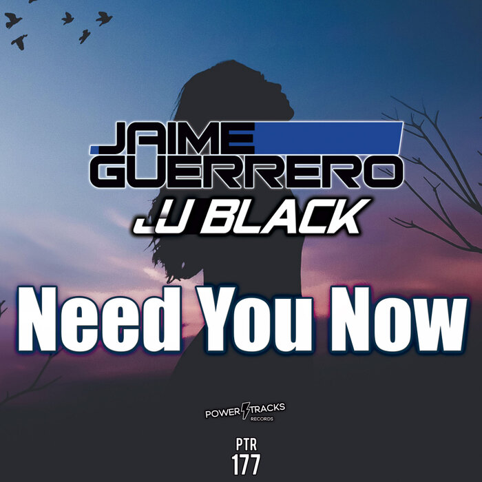 [PTR177] Jaime Guerrero & J. JBlack - Need You Now (Ya a la Venta / Out Now) CS5220948-02A-BIG