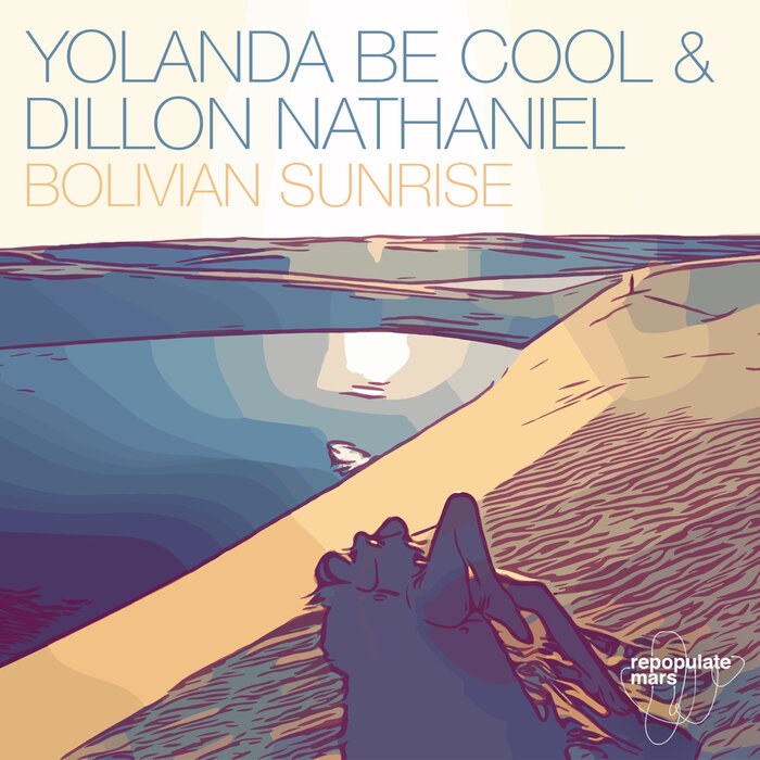 Yolanda Be Cool/Dillon Nathaniel - Bolivian Sunrise