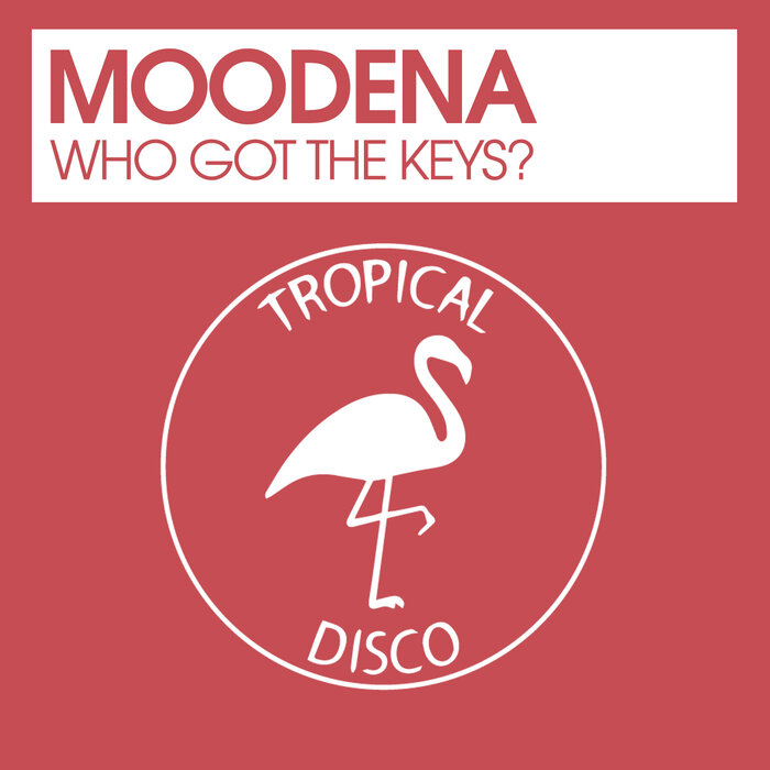 Moodena - Who Got The Keys?