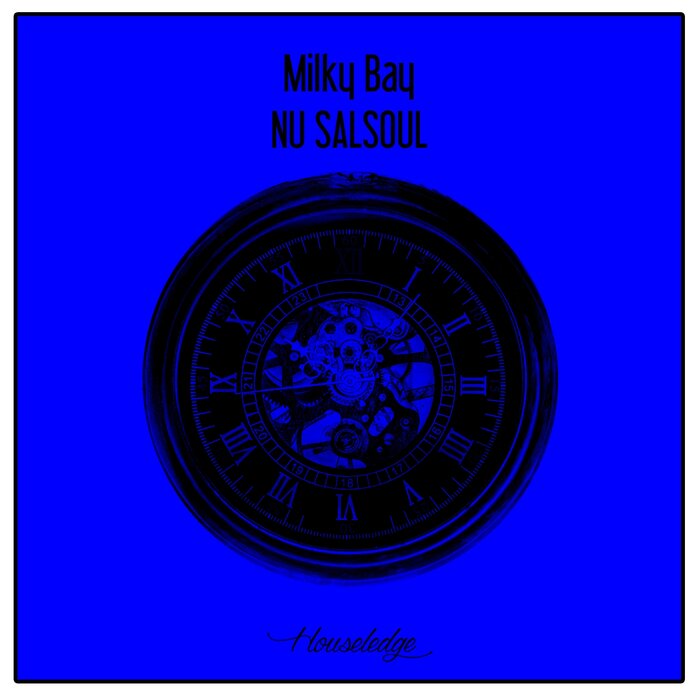 Milky Bay - Nu Salsoul (Nu Ground Foundation Soul Mix)