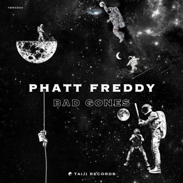 Phatt Freddy - Bad Gones