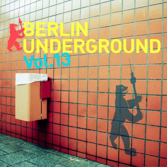 Various - Berlin Underground Vol 13