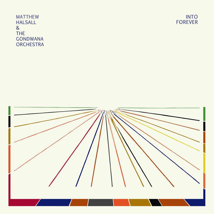 Matthew Halsall/The Gondwana Orchestra - Into Forever