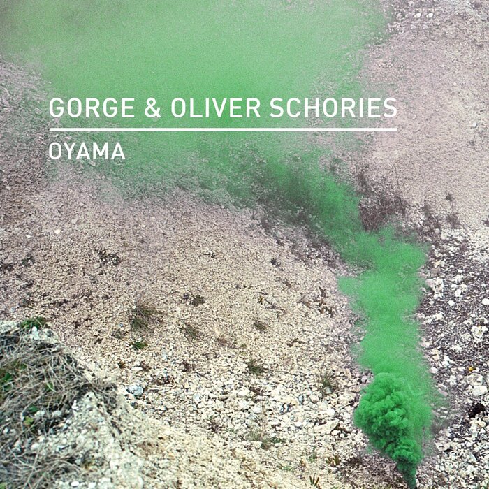 GORGE/OLIVER SCHORIES - Oyama