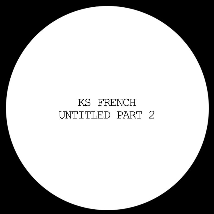 KS FRENCH - Untitled Part 2